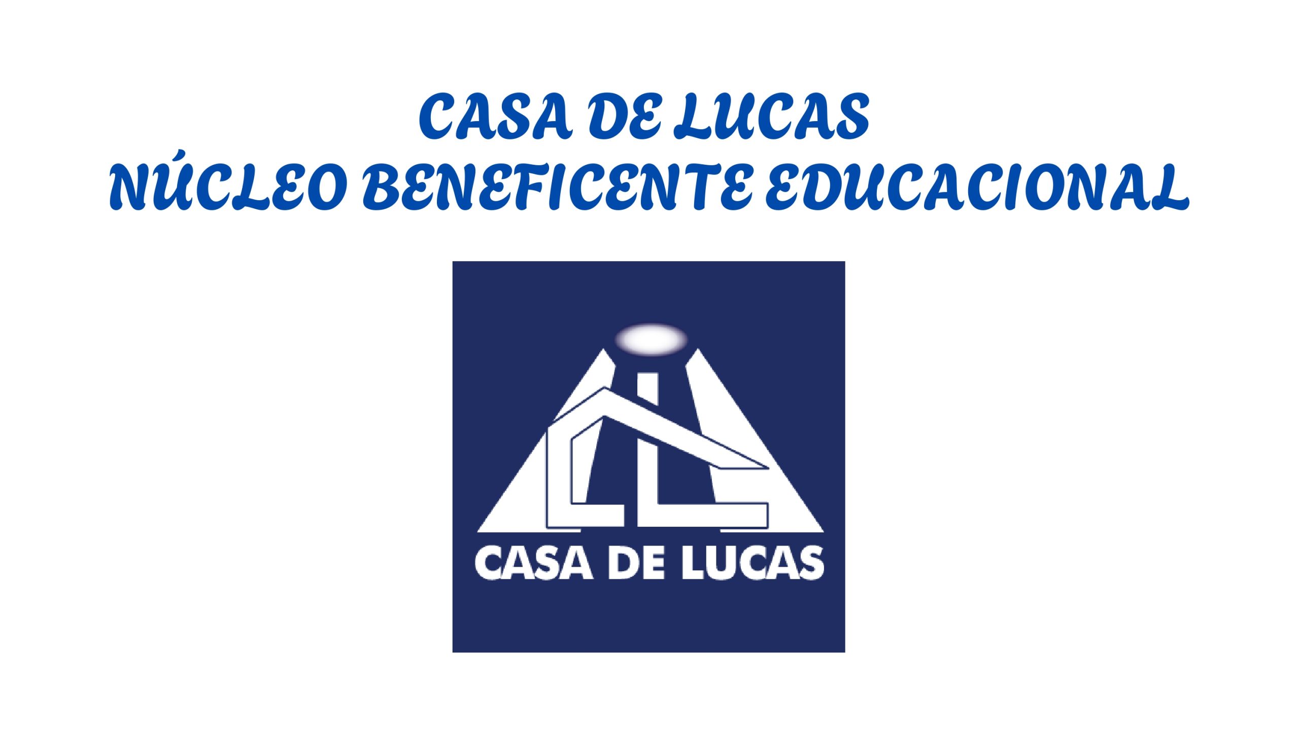 CASA DE LUCAS NÚCLEO BENEFICENTE EDUCACIONAL